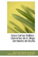 Cinco Cartas Político-Literarias de D. Diego Sarmiento de Acuña 1017082669 Book Cover