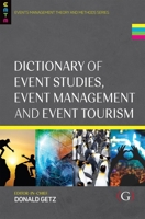 Dictionary of Event Studies, Event Management and Event Tourism 1911635794 Book Cover