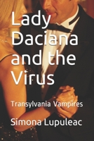Lady Daciana and the Virus: Transylvania Vampires B08GB4BDG3 Book Cover