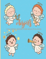 Angels Coloring Book For Adults & Kids: Fun, Easy and Relaxing Pages - Relaxation and De-Stress; Relief Activity Sheets; Images To Inspire Creativity & Reduce Stress; Color Therapy 1706332289 Book Cover