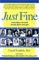 Just Fine: Unmasking Concealed Chronic Illness And Pain 0970015046 Book Cover