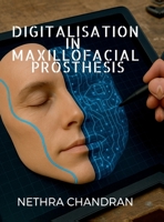 Digitalisation in Maxillofacial Prosthesis B0FDBGTK5P Book Cover