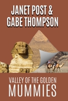 Valley of the Golden Mummies 1944056904 Book Cover