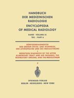 Rontgendiagnostik Der Oberen Speise- Und Atemwege, Der Atemorgane Und Des Mediastinums Teil 6 / Roentgen Diagnosis of the Upper Alimentary Tract and Air Passages, the Respiratory Organs, and the Media 3642951503 Book Cover