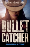 Bullet Catcher 1471405060 Book Cover