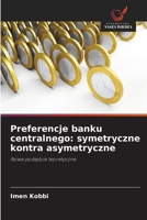 Preferencje banku centralnego: symetryczne kontra asymetryczne (Polish Edition) 6209744516 Book Cover