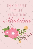 Only the Best Tias Get Promoted to Madrina : Journal Notebook 120 Lined Pages 1692500562 Book Cover