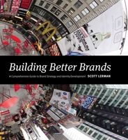 A Better Brand: A Guide to Creating and Evolving Brands 144033143X Book Cover