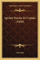 Apvleii Psyche Et Cvpido (1856) 1120419395 Book Cover