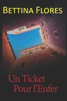 Un Ticket Pour l'Enfer 1729152279 Book Cover