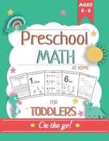 Preschool Math at Home for Toddlers: preschool math workbooks for toddlers, home schooling materials pre-k, preschool scholar workbook ages 3-5, workbook includes handwriting paper B08CPLDDSL Book Cover