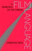 Film Language: A Semiotics of the Cinema 0226521303 Book Cover