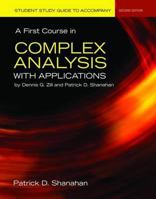Student Study Guide To Accompany A First Course In Complex Analysis With Applications 0763778346 Book Cover