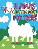 Llamas Coloring Book for Teens: 40 Unique Coloring Pages for Teens 165051638X Book Cover