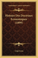 Histoire Des Doctrines Economiques (1899) 1166800407 Book Cover
