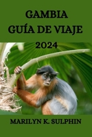 GAMBIA GUÍA DE VIAJE 2024 (Spanish Edition) B0CTGGX3PS Book Cover