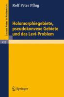 Holomorphiegebiete, Pseudokonvexe Gebiete Und Das Levi-Problem 3540070273 Book Cover
