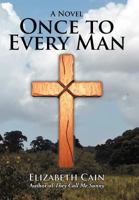 Once to Every Man 1475932464 Book Cover