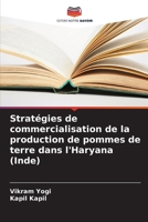 Stratégies de commercialisation de la production de pommes de terre dans l'Haryana (Inde) 6206885283 Book Cover