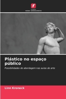Plástico no espaço público (Portuguese Edition) 6209724841 Book Cover