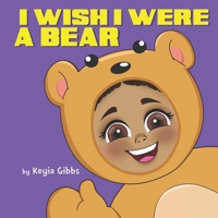I Wish I Was A Bear 1799077756 Book Cover