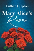 Mary Alice's Roses B0F12H9Y2L Book Cover