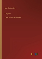 Lingam. Zwölf asiatische Novellen. 1482372495 Book Cover
