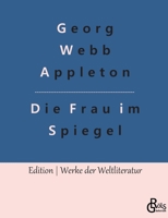 Die Frau im Spiegel 3966373084 Book Cover