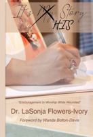 It's His Story : Encouragement to Worship While Wounded 1733579605 Book Cover