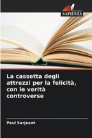 La cassetta degli attrezzi per la felicità, con le verità controverse (Italian Edition) 6208324416 Book Cover
