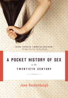 A Pocket History of Sex in the Twentieth Century: A Memoir 1582435596 Book Cover