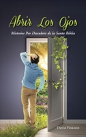 Abrir Los Ojos: Misterios Por Descubrir de la Santa Biblia (Spanish Edition) B0FJF286S6 Book Cover