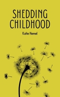 Shedding Childhood 935831432X Book Cover