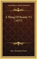 A Thing Of Beauty V1 1164553771 Book Cover