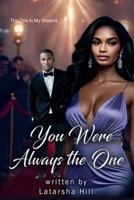 You Were Always the One : The One in My Dreams 1967609446 Book Cover