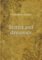 Statics And Dynamics 1340811251 Book Cover