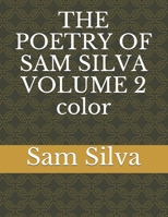 THE POETRY OF SAM SILVA VOLUME 2 color B08QWTR93N Book Cover