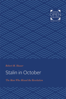 Stalin in October: The Man Who Missed the Revolution 0801841127 Book Cover