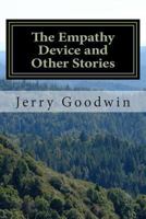 The Empathy Device and Other Stories 1494770261 Book Cover