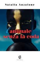 L'animale senza la coda B0BW2X9G5S Book Cover