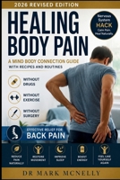 Healing Body Pain: A Mind-Body Connection Guide with Recipes and Routines B0HB6YVKPH Book Cover