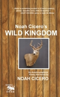 Noah Cicero’s Wild Kingdom: An Autobiographical Poetry Adventure B091DWWCVS Book Cover