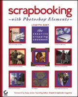 Scrapbooking with Photoshop Elements: The Creative Cropping Cookbook 0782143776 Book Cover