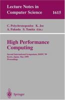 High Performance Computing: Second International Symposium, Ishpc'99, Kyoto, Japan, May 26-28, 1999, Proceedings 3540659692 Book Cover
