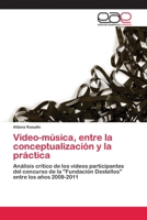 Video-música, entre la conceptualización y la práctica 6202109491 Book Cover