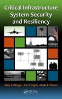Critical Infrastructure System Security and Resiliency 1162789441 Book Cover