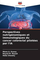 Perspectives nutrigénomiques et immunologiques du cancer colorectal pilotées par l'IA (French Edition) 6209885349 Book Cover