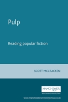 Pulp: Reading Popular Fiction 0719047595 Book Cover