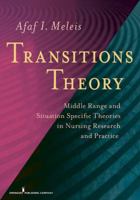 Transitions Theory: Middle-Range and Situation-Specific Theories in Nursing Research and Practice 0826105343 Book Cover