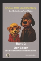 Der Boxer und die verschwundene Schildkröte: Zwei Detektive mit vier Pfoten (Bruno & Otto von Hohenberg - Zwei Detektive auf vier Pfoten) (German Edition) B0GG76MZB4 Book Cover